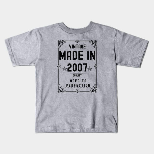 Vintage Made in 2007 Quality Aged to Perfection Kids T-Shirt by Xtian Dela ✅